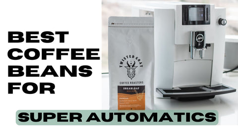 Best Coffee Beans for Super Automatic Espresso Machines: The Canadian Guide
