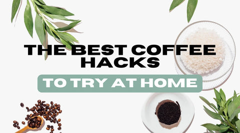 The Best Coffee Hacks To Try At Home