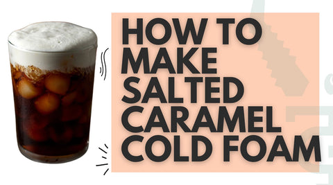 How to Make Salted Caramel Cold Foam (Sweet, Salty, Actually Worth It)