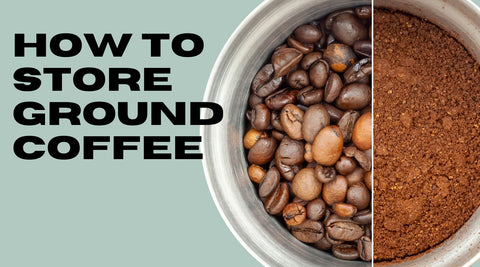 How To Store Ground Coffee: 10 Tips To Keep Your Coffee Grounds Fresh
